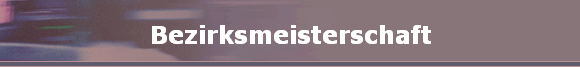 Bezirksmeisterschaft