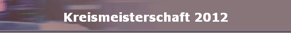Kreismeisterschaft 2012