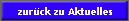 zur�ck zu Aktuelles